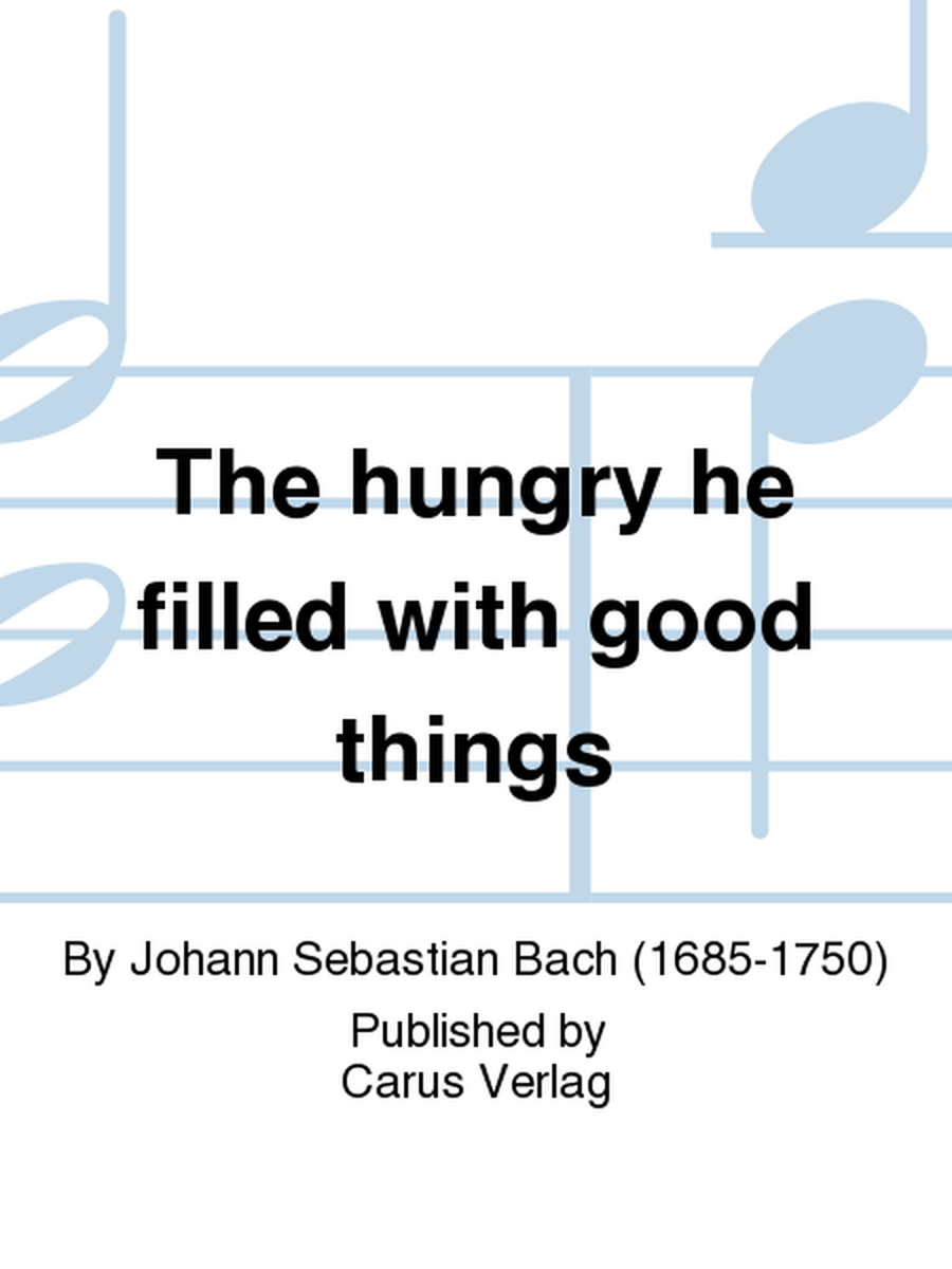 The hungry he filled with good things (Esurientes implevit bonis)