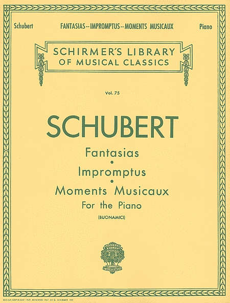 Franz Schubert : Fantasias, Impromptus, Moments