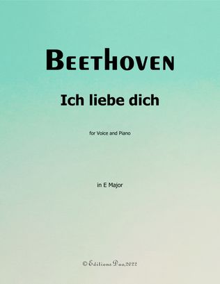 Ich liebe dich, by Beethoven, in E Major