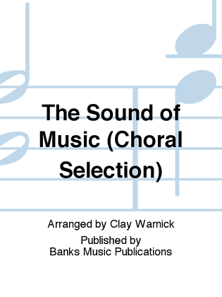 Book cover for The Sound of Music (Choral Selection)