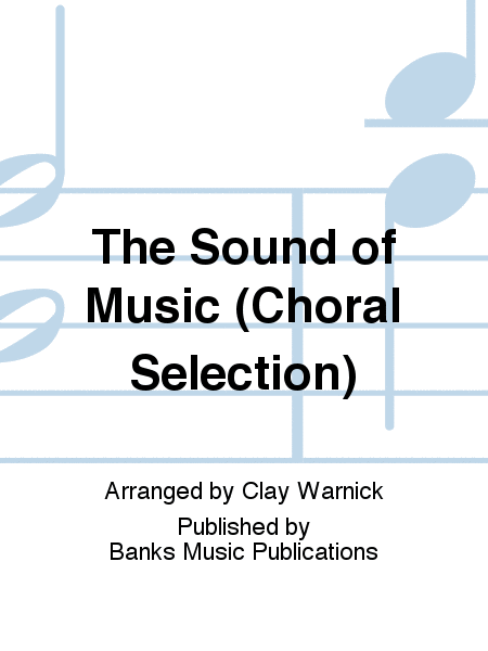 The Sound of Music (Choral Selection)