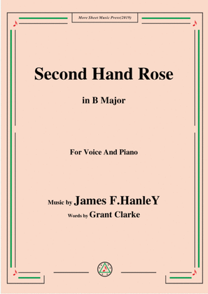 James F. HanleY-Second Hand Rose,in B Major,for Voice&Piano