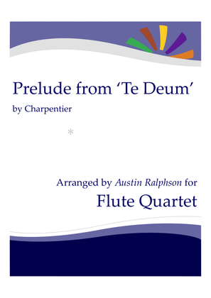 Book cover for Prelude (Rondeau) from Te Deum - flute quartet