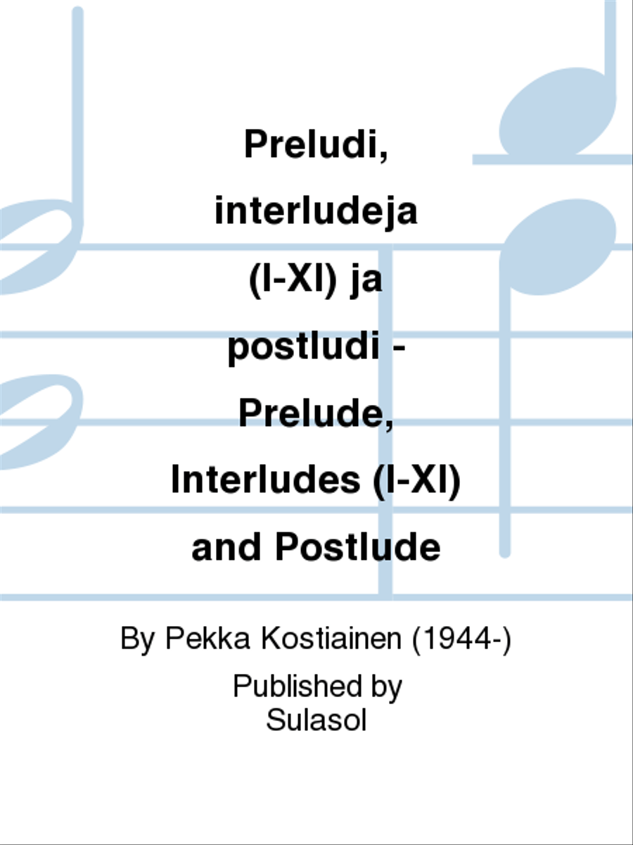 Preludi, interludeja (I-XI) ja postludi - Prelude, Interludes (I-XI) and Postlude Organ scores gallery preview page 1