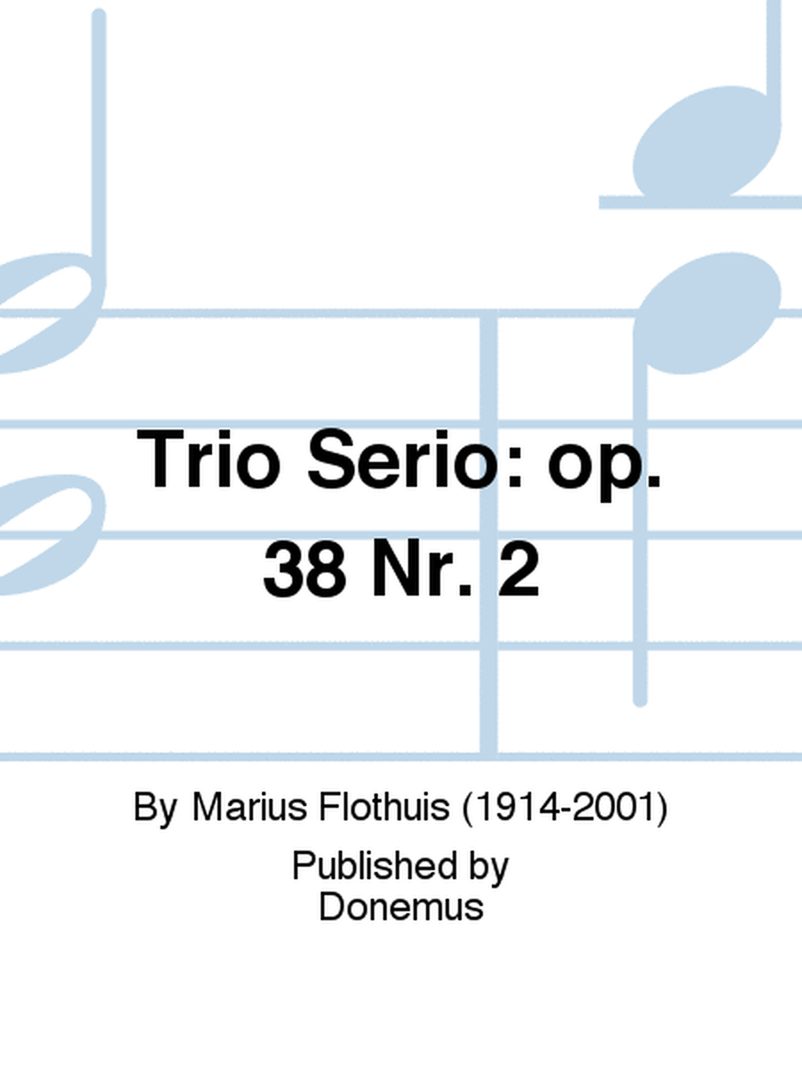 Trio Serio: op. 38 Nr. 2