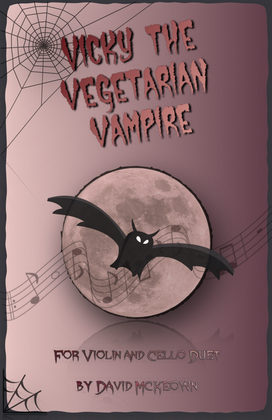 Book cover for Vicky the Vegetarian Vampire, Halloween Duet for Violin and Cello