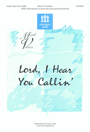 Book cover for Lord, I Hear You Callin'