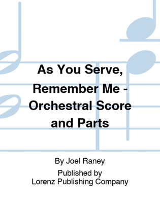 Book cover for As You Serve, Remember Me - Orchestral Score and Parts