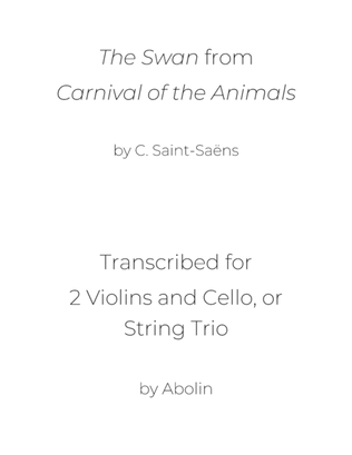Saint-Saëns: "The Swan" from "Carnival of the Animals" - String Trio, or 2 Violins and Cello