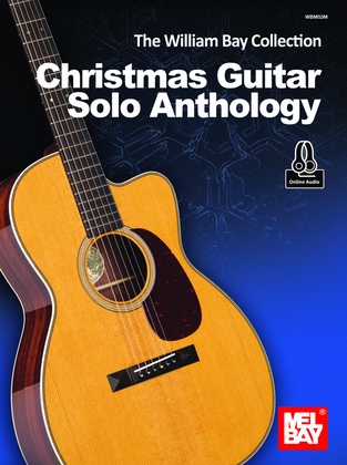 Book cover for The William Bay Collection - Christmas Guitar Solo Anthology