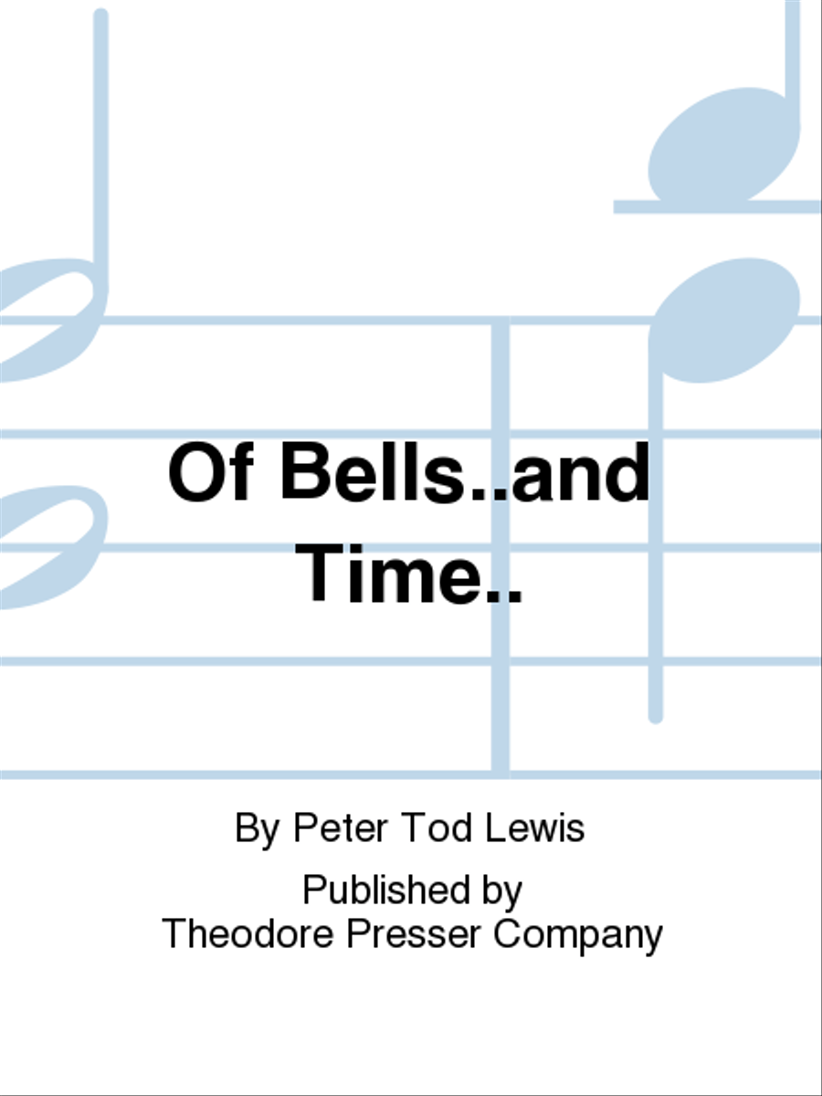 ...Of Bells...And Time by Peter Scott Lewis Chamber Music - Sheet Music
