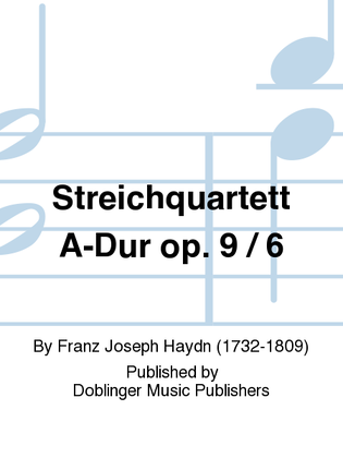 Streichquartett A-Dur op. 9 / 6