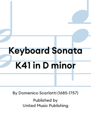 Keyboard Sonata K41 in D minor