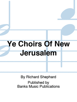 Book cover for Ye Choirs Of New Jerusalem