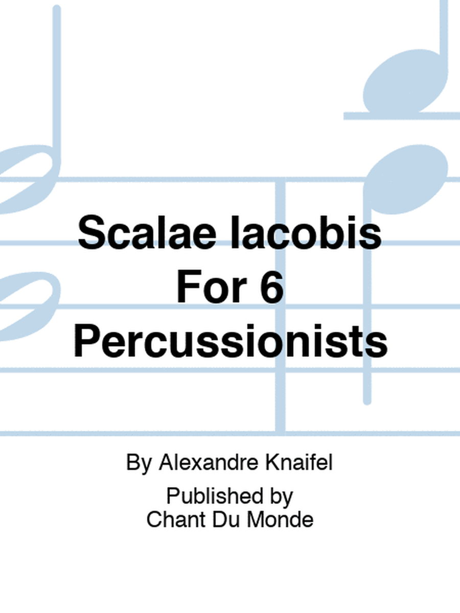 Scalae Iacobis For 6 Percussionists