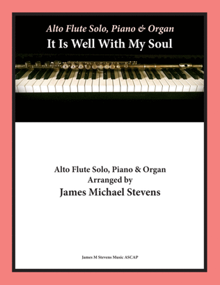 Book cover for It Is Well With My Soul - Alto Flute Solo, Piano, & Organ