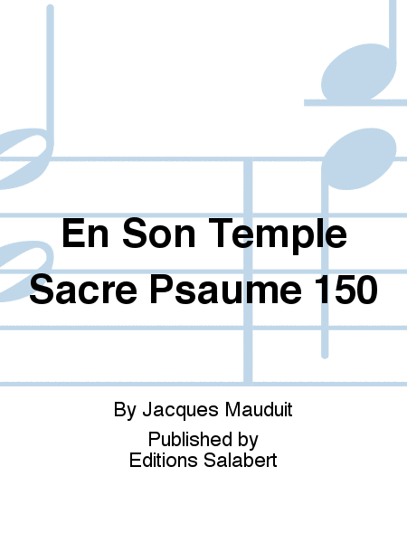 En Son Temple Sacre Psaume 150