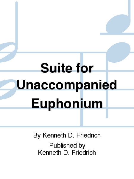 Suite for Unaccompanied Euphonium
