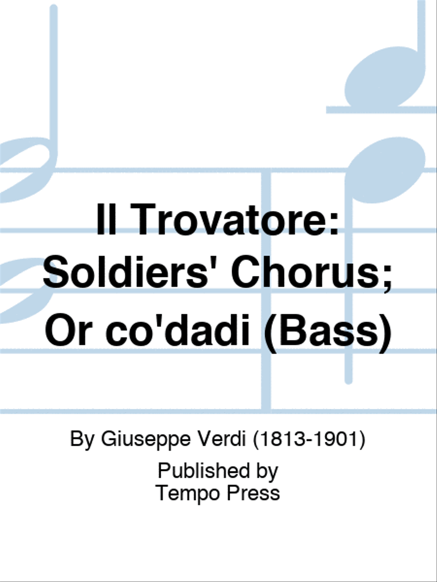 TROVATORE, IL: Soldiers' Chorus; Or co'dadi (Bass) TTBB scores gallery preview page 1