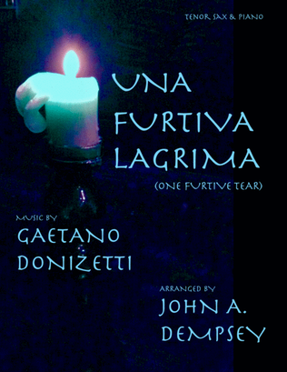 Book cover for One Furtive Tear (Una Furtiva Lagrima): Tenor Sax and Piano