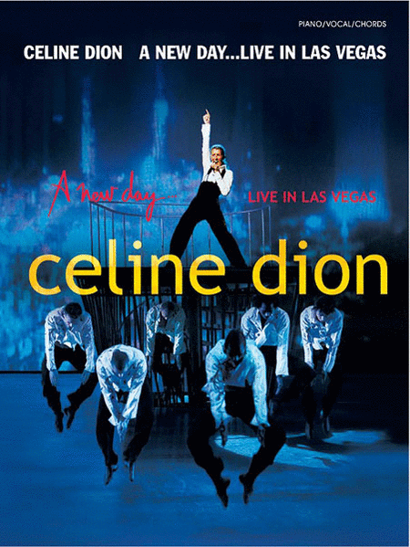 Celine Dion -- A New Day . . . Live in Las Vegas