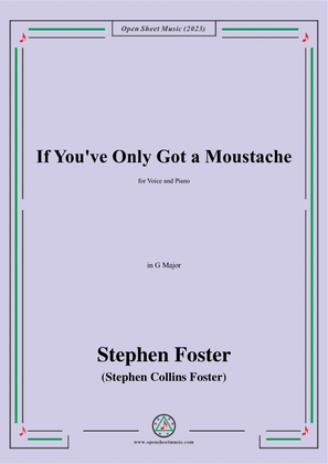 S. Foster-If You've Only Got a Moustache,in G Major