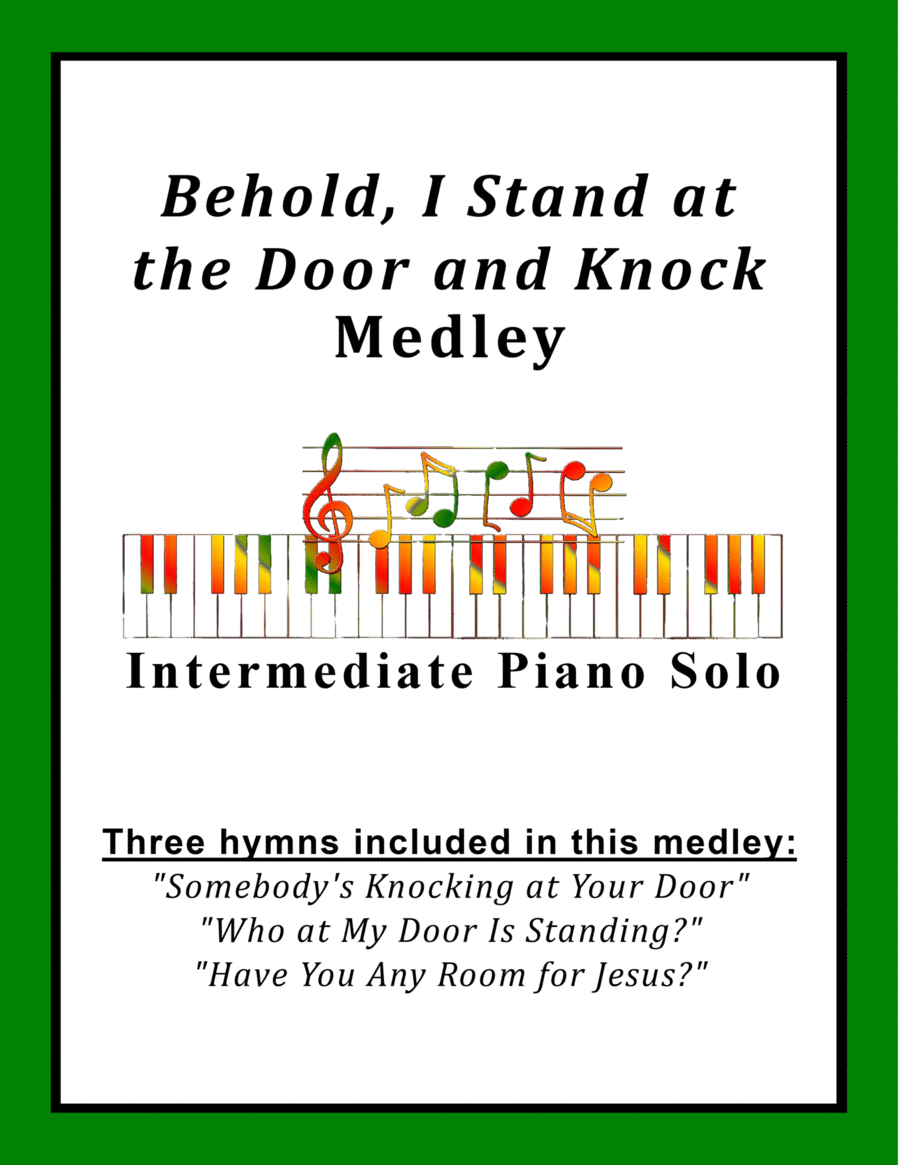 Revelation 3:20 Trilogy: Behold, I Stand at the Door and Knock Medley (3 Piano Solos plus a Medley) Piano Solo scores gallery preview page 1