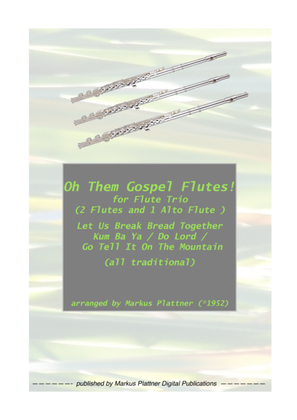 Book cover for ‘Oh Them Gospel Flutes’ for Flute Trio (2 flutes and alto flute)
