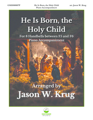 He Is Born, the Holy Child (Piano Accompaniment to 8 bell version)