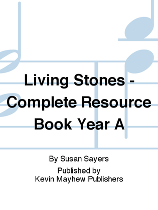 Living Stones - Complete Resource Book Year A
