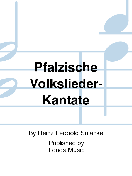 Pfalzische Volkslieder-Kantate