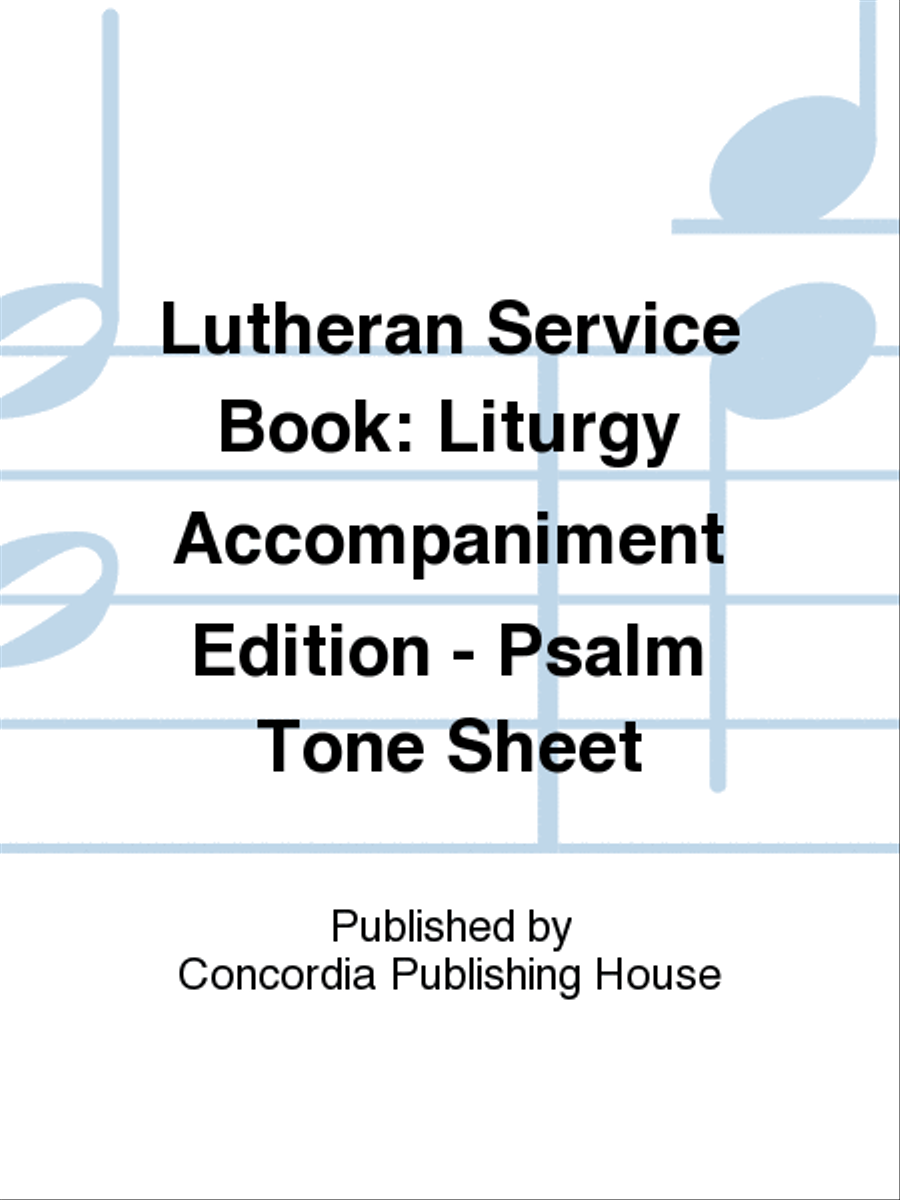 Lutheran Service Book: Liturgy Accompaniment Edition-Psalm Tone Sheet Choir scores gallery preview page 1