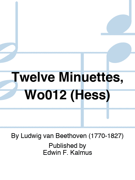 Twelve Minuettes, WoO12 (Hess)