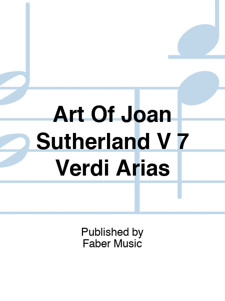 Art Of Joan Sutherland Vol 7 Verdi Arias Voice/Piano