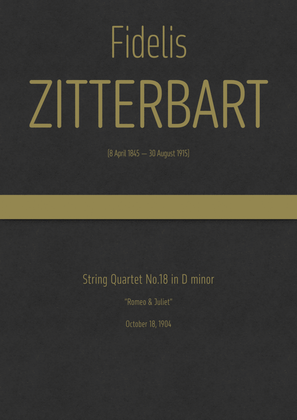 Zitterbart - String Quartet No.18 in D minor, "Romeo & Juliet"
