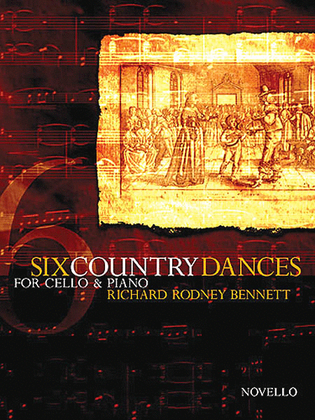 Book cover for Richard Rodney Bennett: Six Country Dances (Cello/Piano)