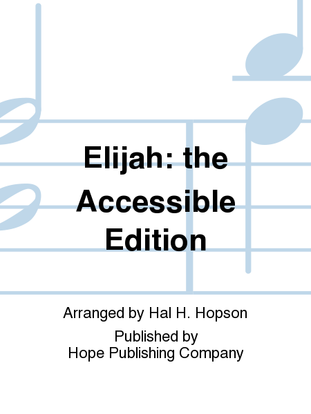 Elijah: the Accessible Edition