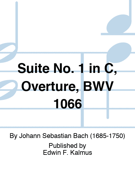 Suite No. 1 in C, Overture, BWV 1066