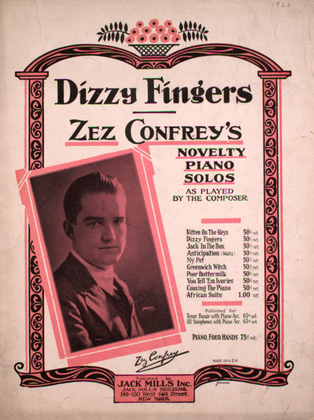 Dizzy Fingers. Zez Confrey's Novelty Piano Solos