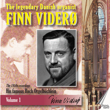 The Legendary Danish Organist Finn Videro - A Retrospective in Four Volumes, Vol. 1