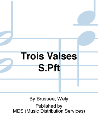 TROIS VALSES S.Pft