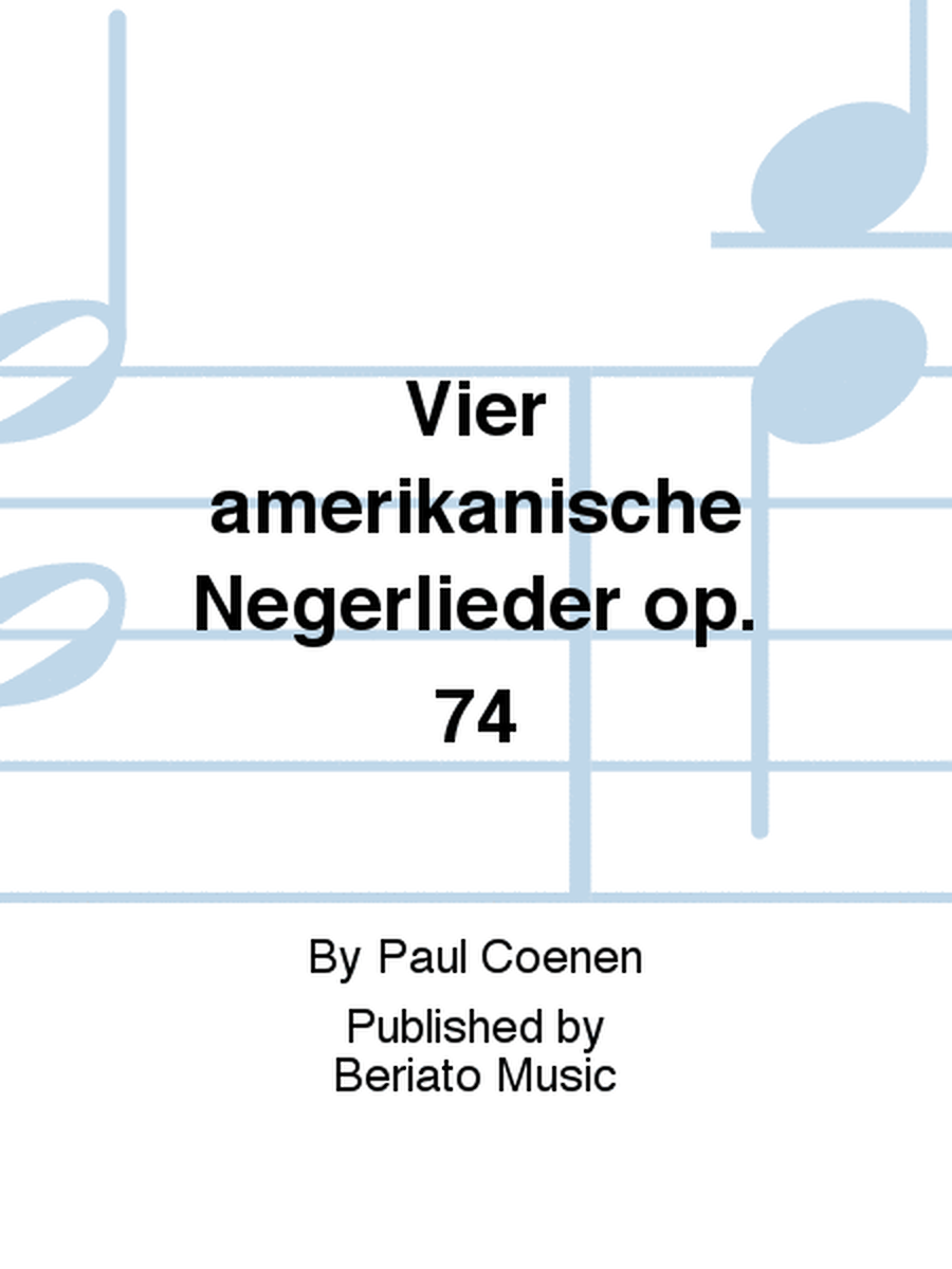 Vier amerikanische Negerlieder op. 74