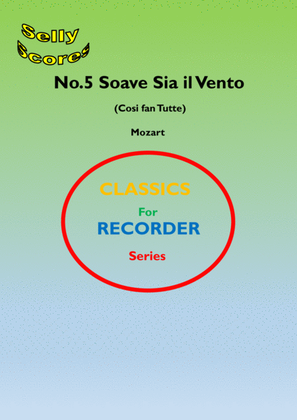 CLASSICS FOR RECORDER SERIES 5 Soave Sia il Vento (Cosi Fan Tutte) for Descant Recorder and Piano