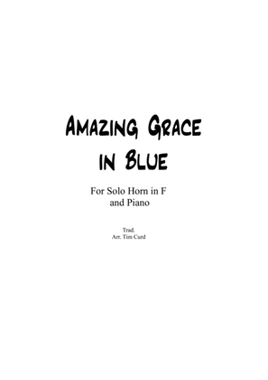 Book cover for Amazing Grace in Blue for Horn in F and Piano
