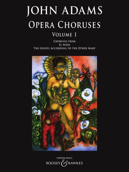 John Adams: Opera Choruses - Volume 1