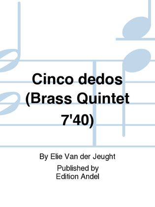 Cinco dedos (Brass Quintet 7'40)