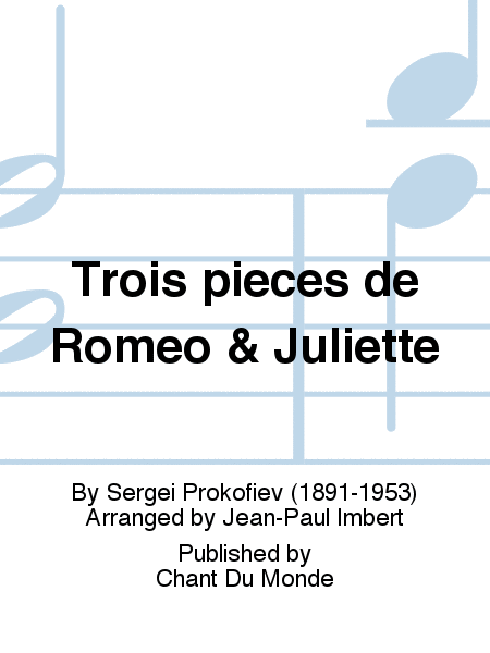 Trois pieces de Romeo & Juliette