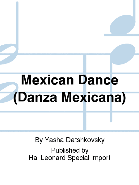 Mexican Dance (Danza Mexicana)