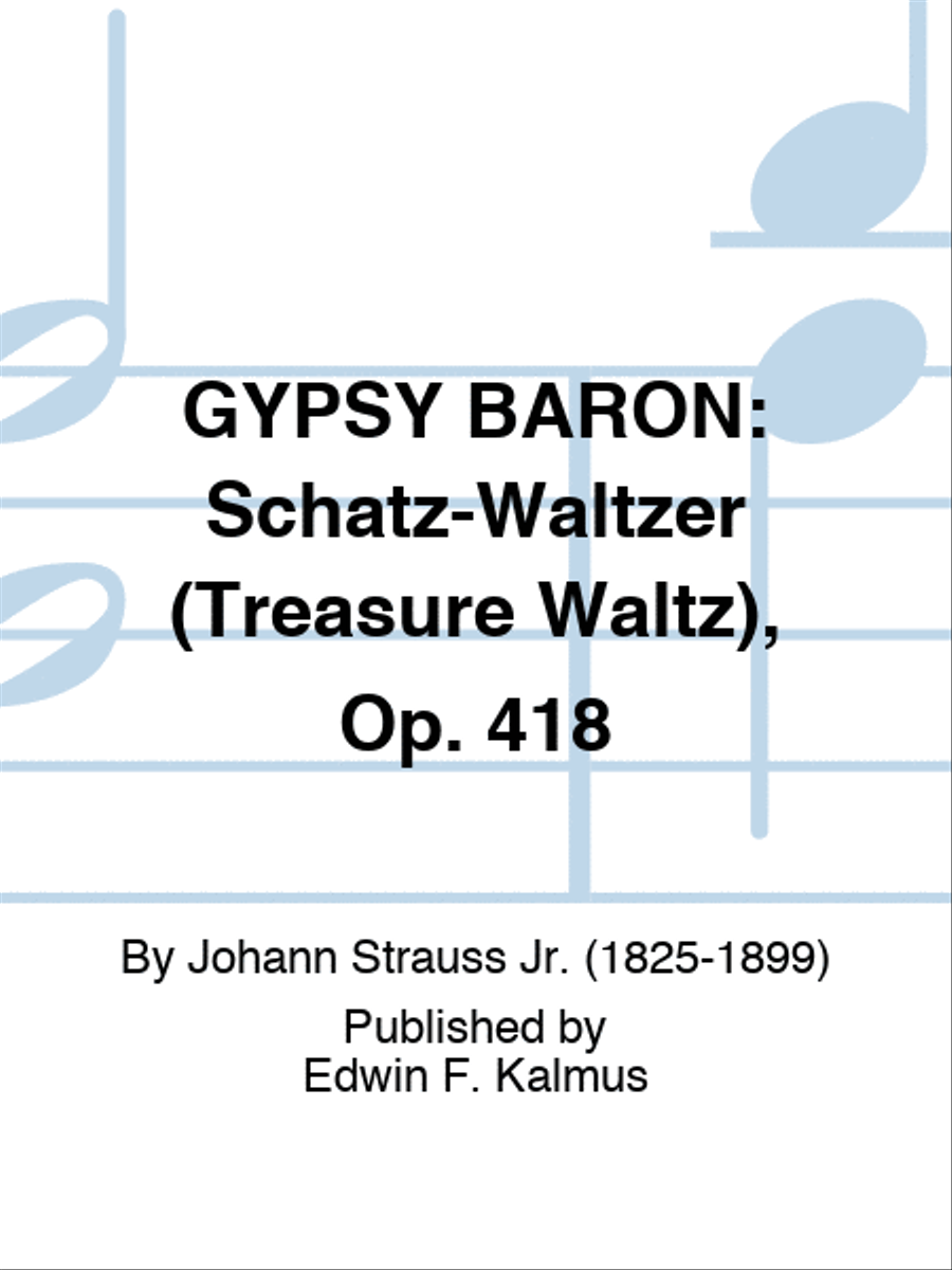 GYPSY BARON: Schatz-Waltzer (Treasure Waltz), Op. 418 Set of Parts scores gallery preview page 1