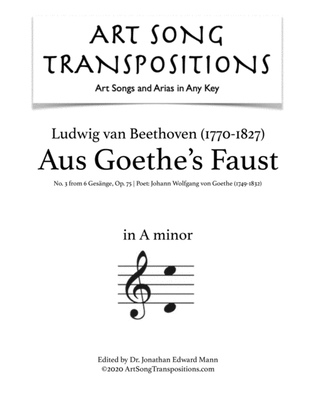 BEETHOVEN: Aus Goethe's Faust, Op. 75 no. 3 (transposed to A minor)